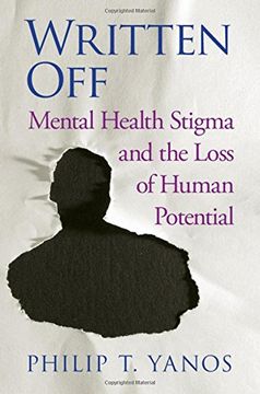 portada Written Off: Mental Health Stigma and the Loss of Human Potential (in English)