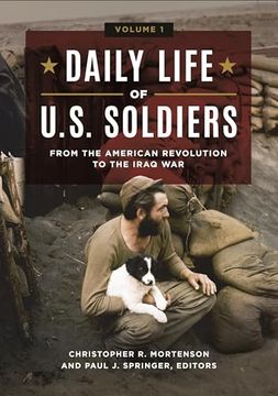 portada Daily Life of U.S. Soldiers: From the American Revolution to the Iraq War [3 Volumes] (en Inglés)