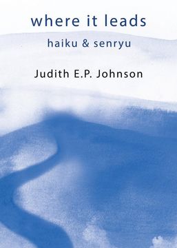 portada Where it Leads: Haiku & Senryu (in English)