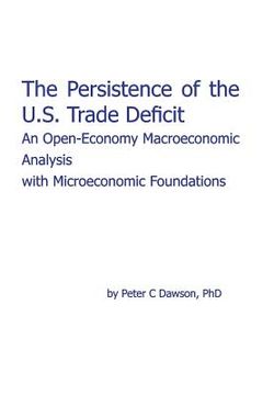 portada the persistence of the u.s. trade deficit: an open-economy macroeconomic analysis with microeconomic foundations