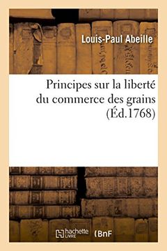 portada Principes Sur La Liberte Du Commerce Des Grains (Litterature) (French Edition)