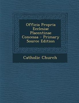 portada Officia Propria Ecclesiae Placentinae Concessa (en Latin)