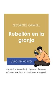 portada Guía de Lectura Rebelión en la Granja de Georges Orwell (Análisis Literario de Referencia y Resumen Completo) (in Spanish)