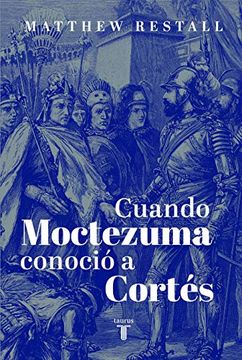 portada Cuando Moctezuma Conocio a Cortes