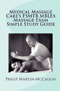 portada medical massage care's fsmtb mblex massage exam simple study guide (in English)