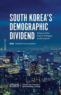 portada South Korea's Demographic Dividend: Echoes of the Past or Prologue to the Future? (Csis Reports) (en Inglés)