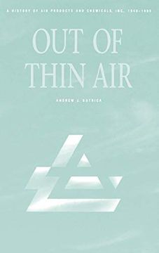 portada Out of Thin Air: A History of air Products and Chemicals, Inc. , 1940-1990 
