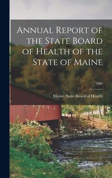 portada Annual Report of the State Board of Health of the State of Maine; 1886 (in English)