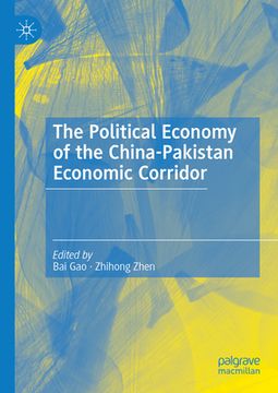 portada The Political Economy of the China-Pakistan Economic Corridor (en Inglés)
