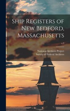 portada Ship Registers of New Bedford, Massachusetts; v.3 (en Inglés)