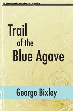 portada Trail of the Blue Agave (en Inglés)