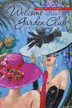 portada Welcome to the Garden Club: A Novel 