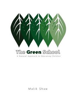 portada the green school: a natural approach to educating children (en Inglés)
