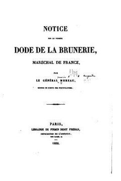 portada Notice Sur Le Vicomte Dode de la Brunerie, Maréchal de France (en Francés)