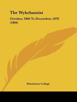 portada the wykehamist: october, 1866 to december, 1870 (1866) (in English)