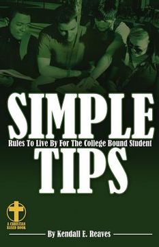portada simple tips rules to live by for the college bound student (en Inglés)
