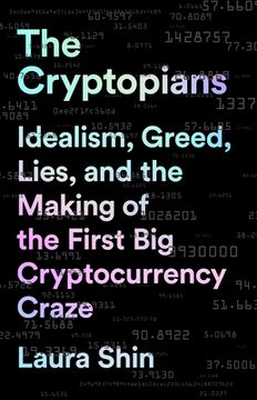 portada The Cryptopians: Idealism, Greed, Lies, and the Making of the First big Cryptocurrency Craze (en Inglés)