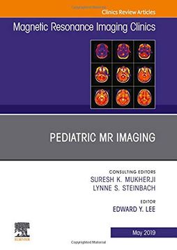 portada Pediatric mr Imaging, an Issue of Magnetic Resonance Imaging Clinics of North America, 1e: Volume 27-2 (The Clinics: Radiology) (en Inglés)