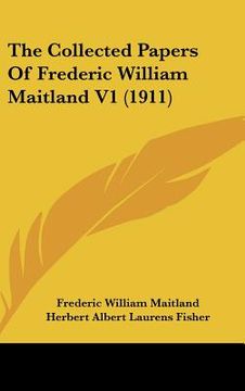 portada the collected papers of frederic william maitland v1 (1911) (en Inglés)