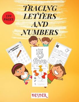 portada Tracing Letters and Numbers: 199 Fun Practice Pages Learn the Alphabet and Numbers Essential Workbook for Homeschool Preschool, Kindergarten, and K (in English)