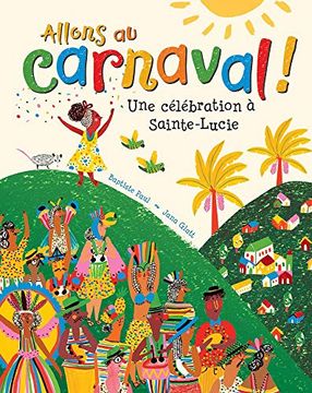 portada Allons au Carnaval! Une Célébration à Sainte-Lucie (en Francés)