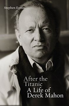 portada After the Titanic: A Life of Derek Mahon
