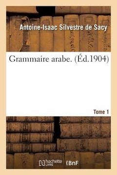 portada Grammaire Arabe. Tome 1 (en Francés)