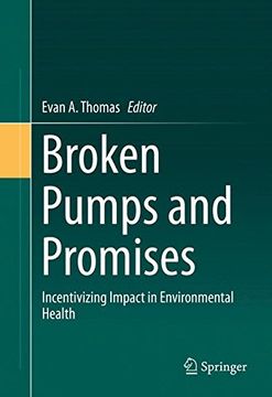 portada Broken Pumps and Promises: Incentivizing Impact in Environmental Health
