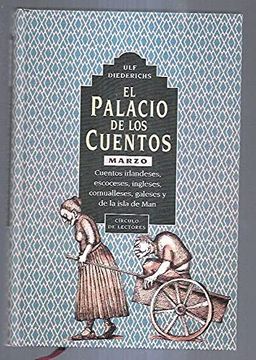 portada Palacio de los Cuentos - el: Marzo. Cuentos Irlandeses, Escoceses, Ingleses, Cornualleses, Galeses y