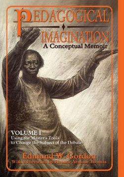 portada pedagogical imagination: volume i: using the master's tools to change the subject of the debate (in English)
