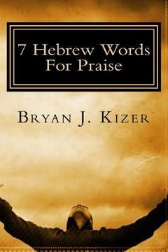 portada 7 Hebrew Words For Praise (in English)