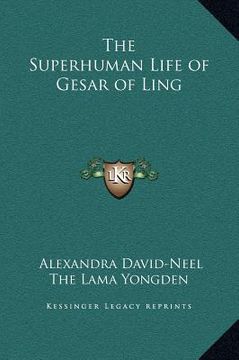 portada the superhuman life of gesar of ling (en Inglés)