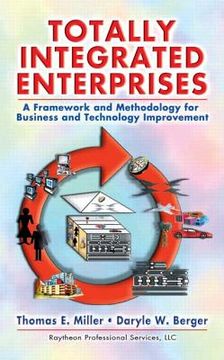 portada totally integrated enterprises: a framework and methodology business and technology improvement (en Inglés)