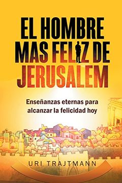 portada El Hombre mas Feliz de Jerusalem (in Spanish)