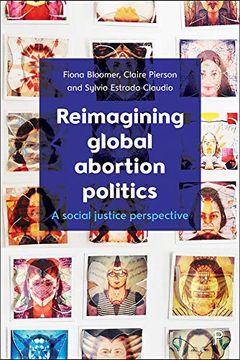 portada Reimagining Global Abortion Politics: A Social Justice Perspective (in English)