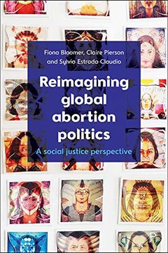 portada Reimagining Global Abortion Politics: A Social Justice Perspective (en Inglés)