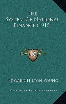 portada the system of national finance (1915) the system of national finance (1915) (en Inglés)