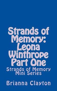 portada Strands of Memory: Leona Winthrope: Strands of Memory Mini Series
