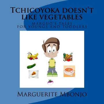 portada Tchicoyoka doesn't like vegetables (en Inglés)