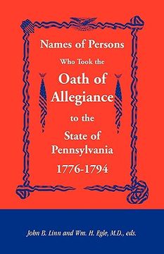 portada names of persons who took the oath of allegiance to the state of pennsylvania 1776-1794
