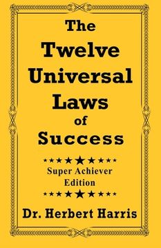 portada The Twelve Universal Laws of Success: Super Achiever Edition 