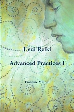 portada Usui Reiki Advanced Practices I (en Inglés)