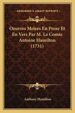 portada Oeuvres Melees En Prose Et En Vers Par M. Le Comte Antoine Hamilton (1731) (en Francés)