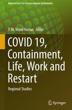 portada Covid 19, Containment, Life, Work and Restart: Regional Studies (Advances in 21St Century Human Settlements) (en Inglés)