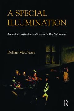 portada A Special Illumination: Authority, Inspiration and Heresy in Gay Spirituality (en Inglés)