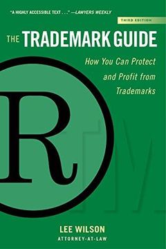 portada The Trademark Guide: How You Can Protect and Profit from Trademarks (Third Edition)