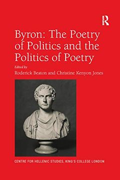 portada Byron: The Poetry of Politics and the Politics of Poetry (Publications of the Centre for Hellenic Studies, King's College London) 