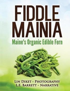 portada Fiddle Mainia: Maine's Organic Edible Fern