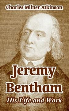 portada jeremy bentham: his life and work (en Inglés)