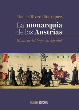 portada La Monarquía de los Austrias: Historia del Imperio Español (el Libro Universitario - Manuales)